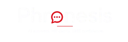 Phronesis: AI answers. HR clarity. SME confidence.